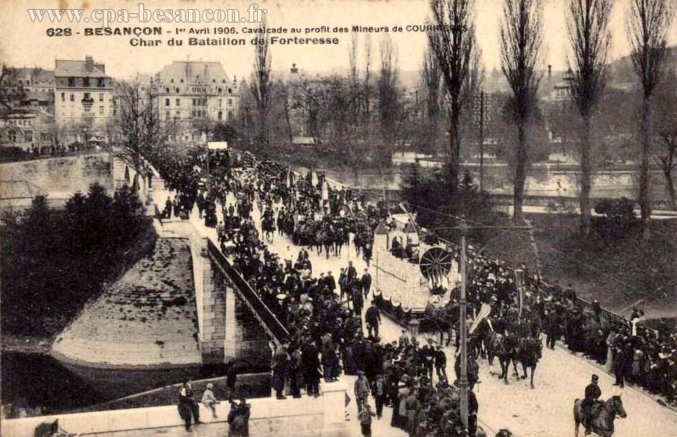 628 - BESANÇON - 1er Avril 1906. Cavalcade au profit des Mineurs de COURRIÈRES - Char du Bataillon de Forteresse